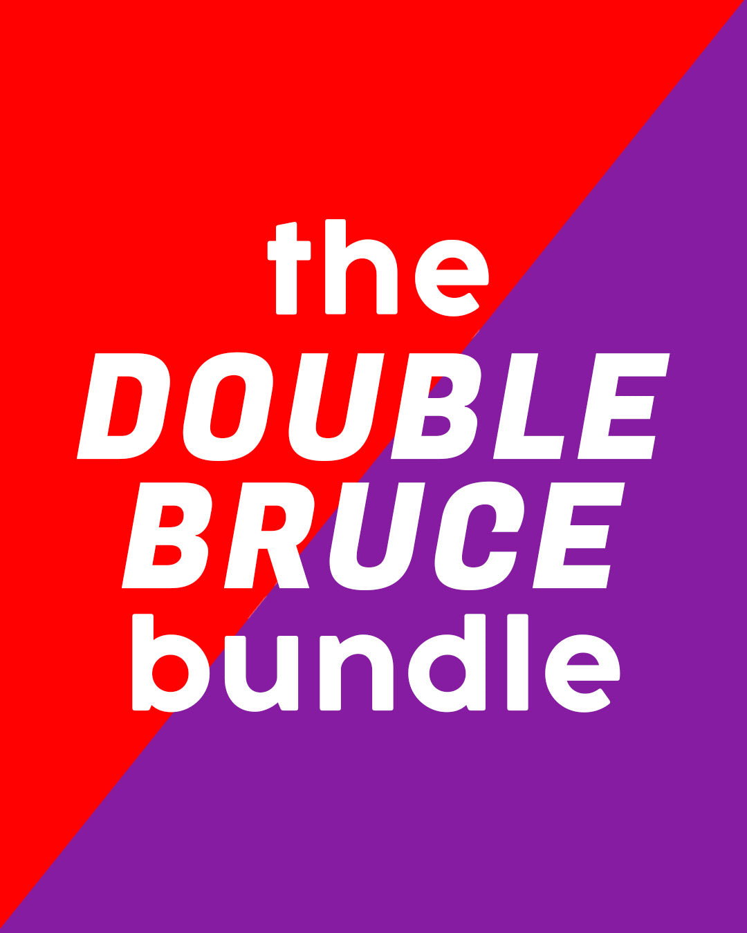 The Double Bruce Bundle