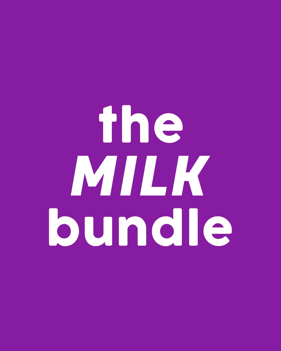 The Milk Bundle