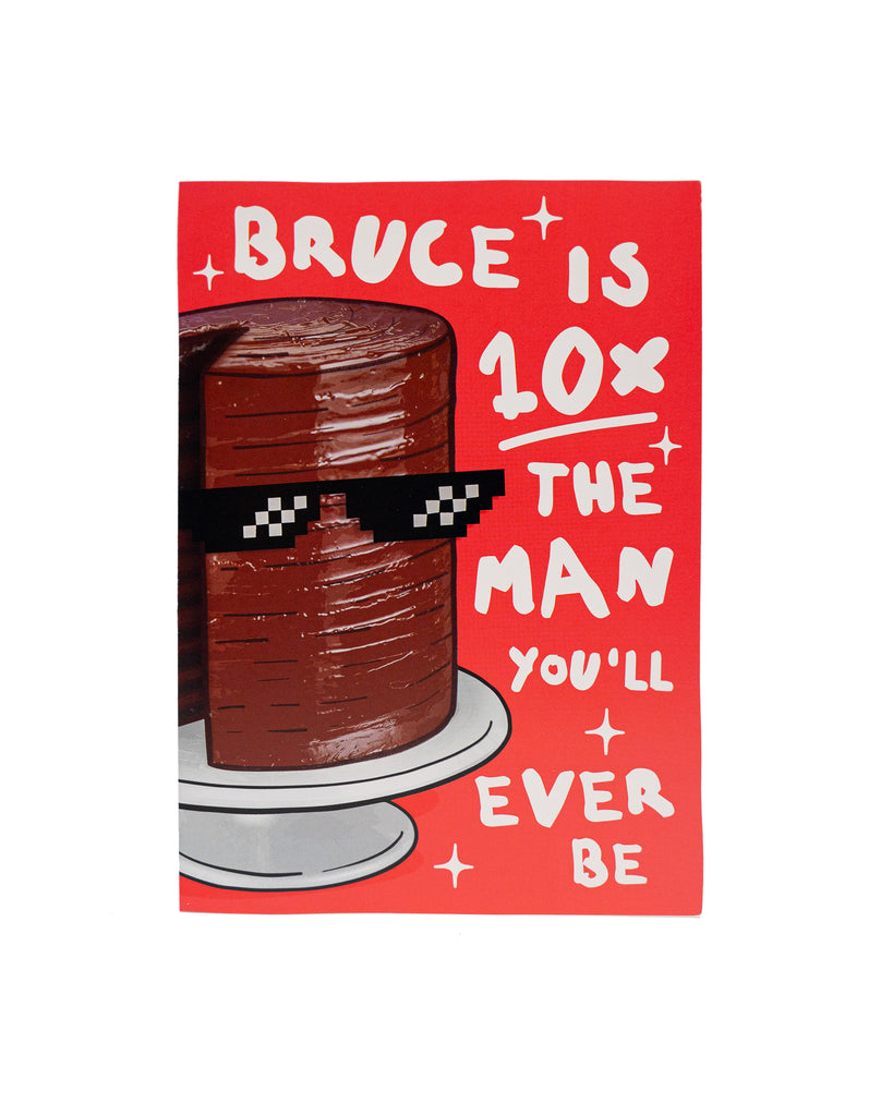 Bruce Card - He's 10x the man you'll ever be